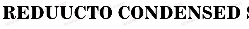REDUUCTO CONDENSED SSI字体转换